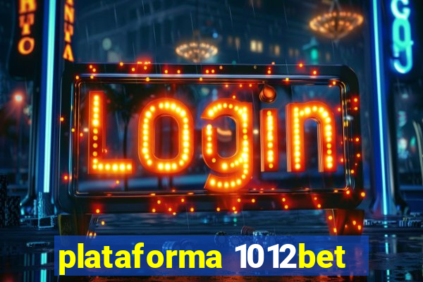 plataforma 1012bet