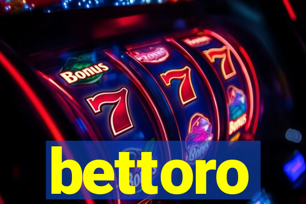 bettoro