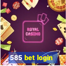 585 bet login