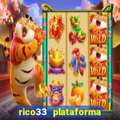 rico33 plataforma de jogos