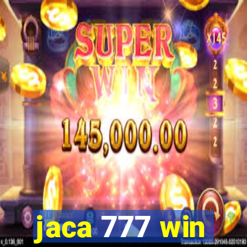 jaca 777 win