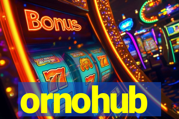 ornohub