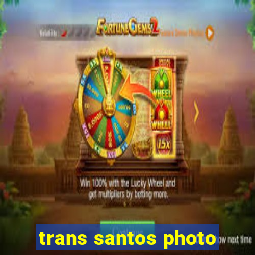 trans santos photo