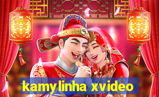 kamylinha xvideo