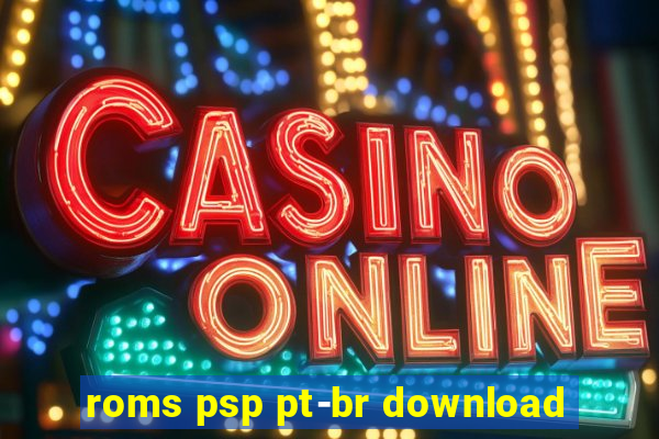 roms psp pt-br download