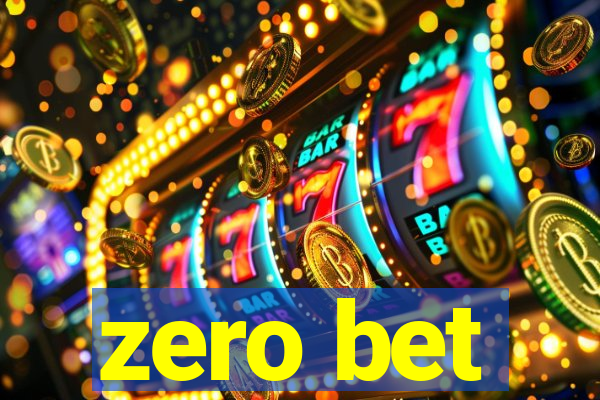 zero bet