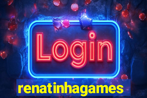 renatinhagames