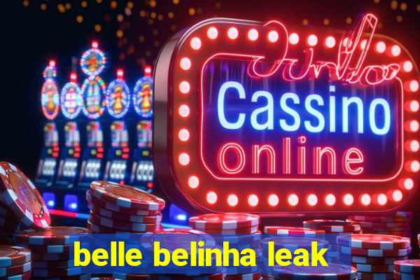 belle belinha leak