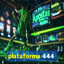 plataforma 444