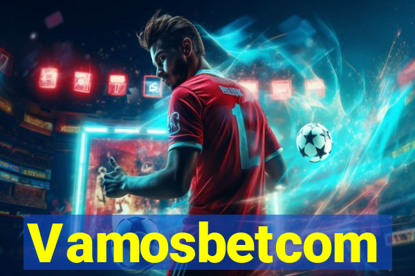Vamosbetcom