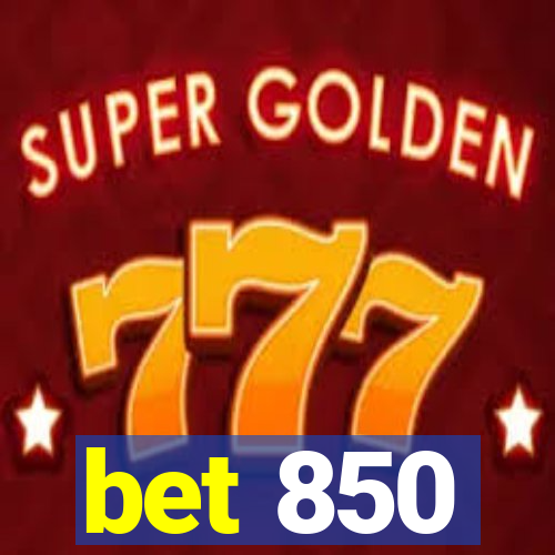bet 850