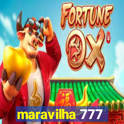 maravilha 777