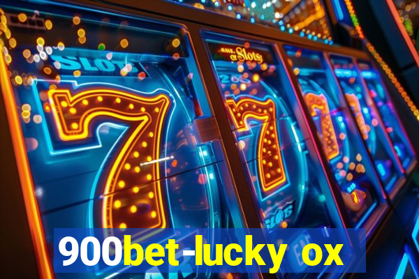 900bet-lucky ox