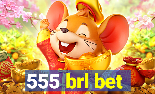 555 brl bet