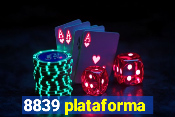 8839 plataforma