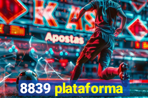 8839 plataforma
