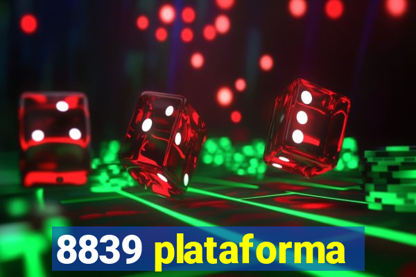 8839 plataforma