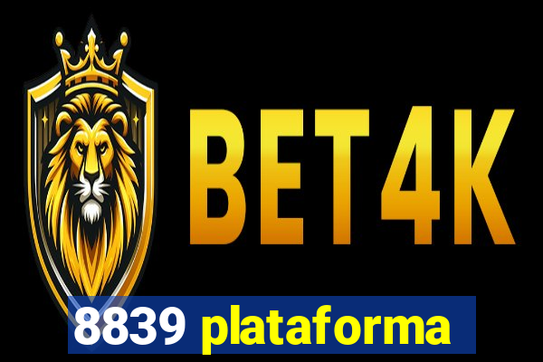 8839 plataforma