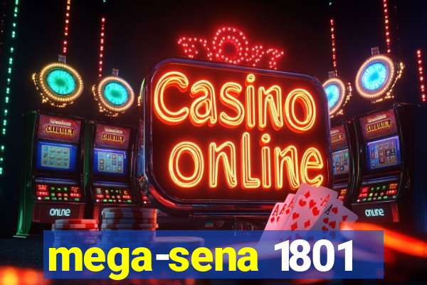 mega-sena 1801