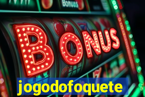 jogodofoquete