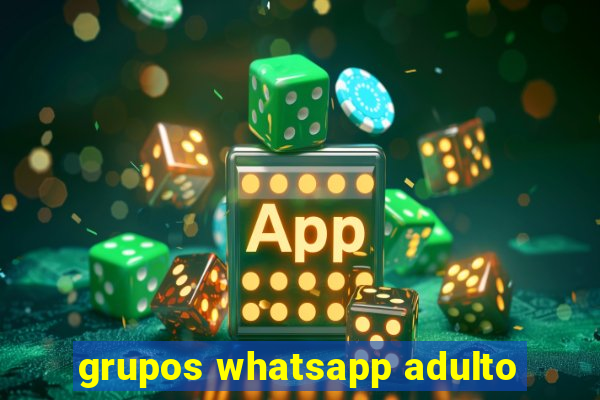 grupos whatsapp adulto