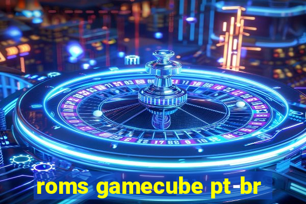 roms gamecube pt-br