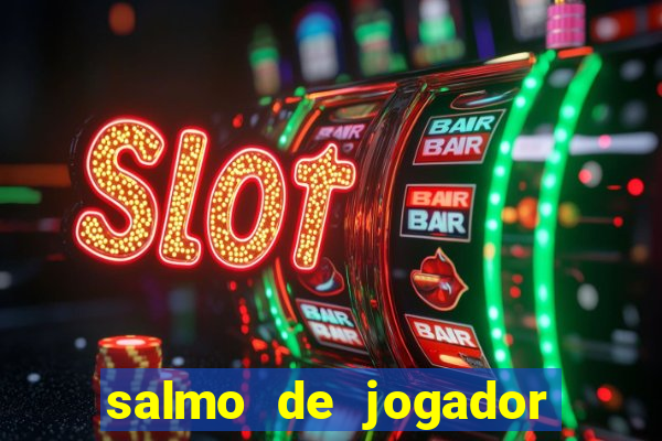 salmo de jogador de futebol