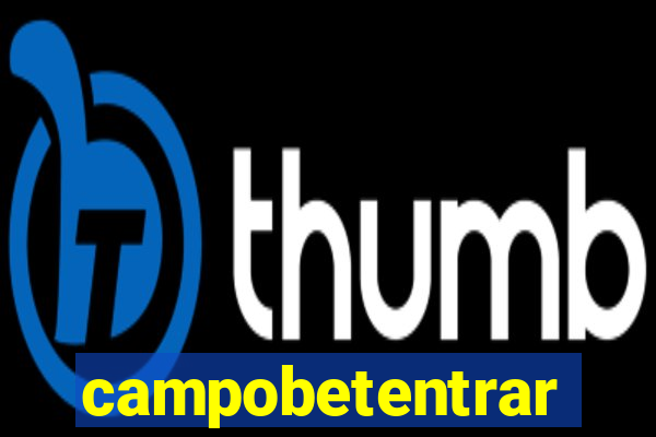 campobetentrar