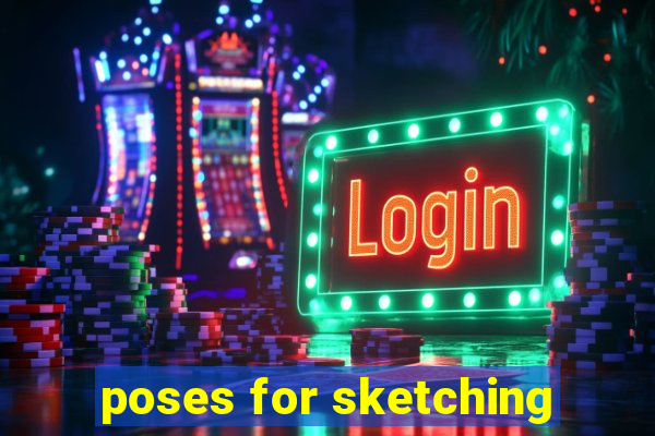 poses for sketching