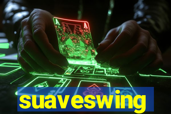 suaveswing