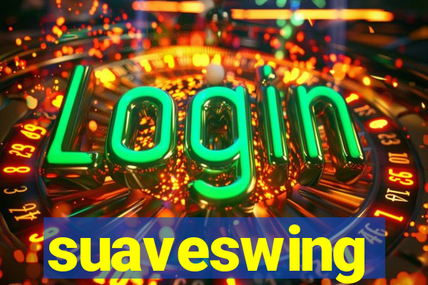 suaveswing