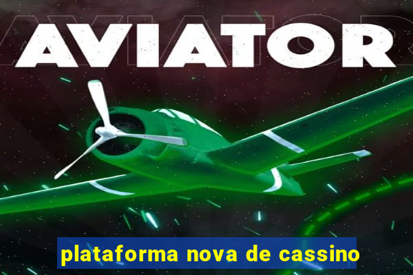 plataforma nova de cassino
