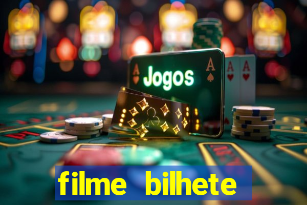 filme bilhete premiado completo dublado