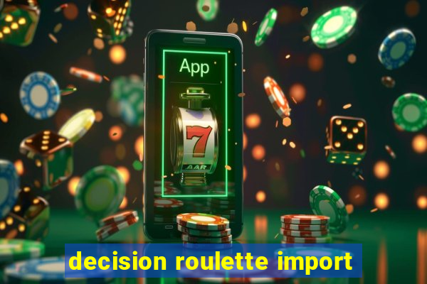 decision roulette import