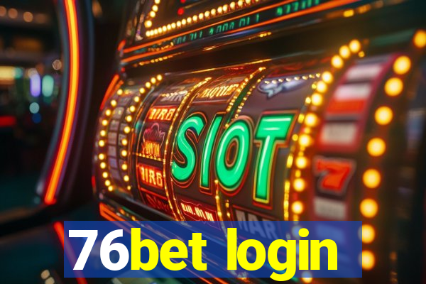 76bet login