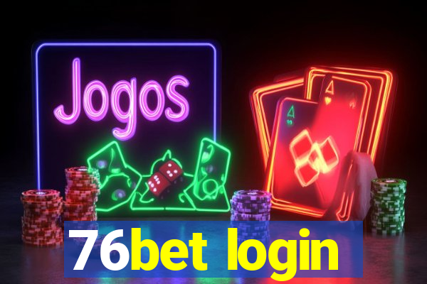 76bet login
