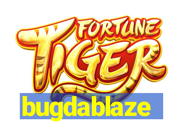 bugdablaze
