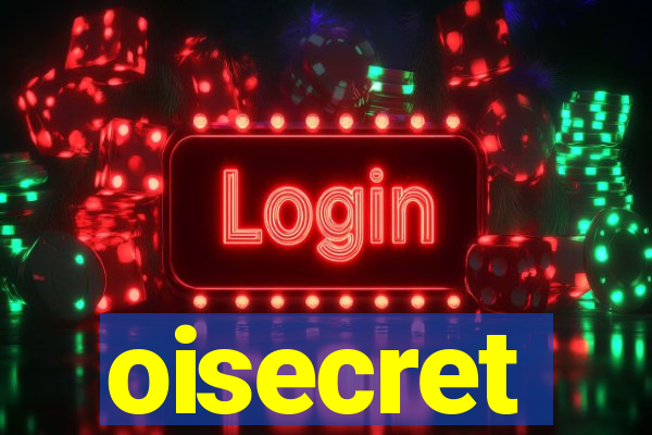 oisecret