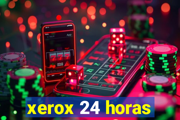 xerox 24 horas