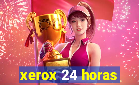 xerox 24 horas
