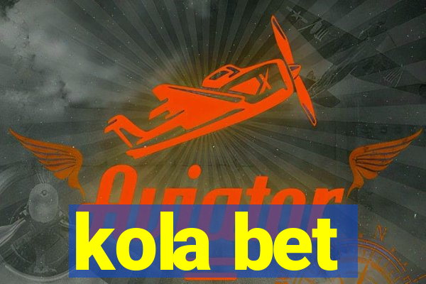 kola bet
