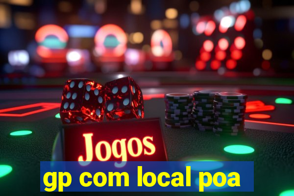 gp com local poa
