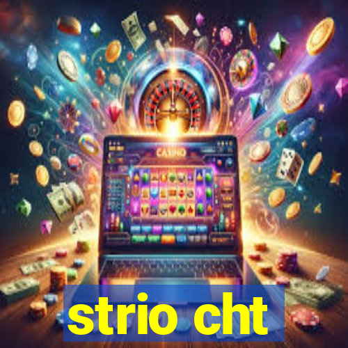 strio cht