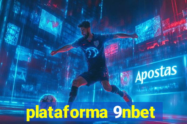 plataforma 9nbet