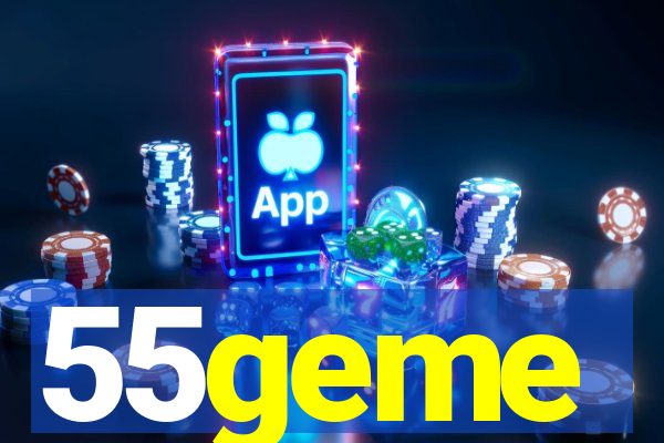 55geme