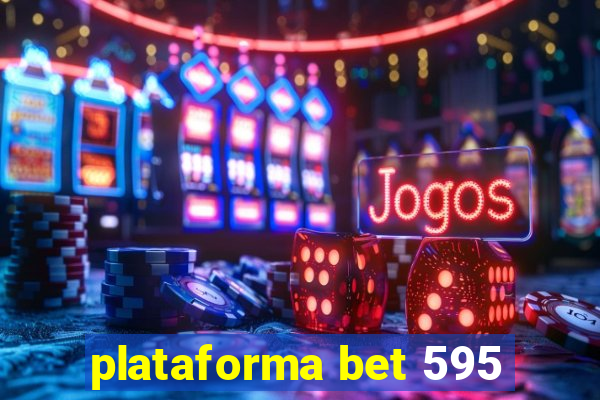 plataforma bet 595