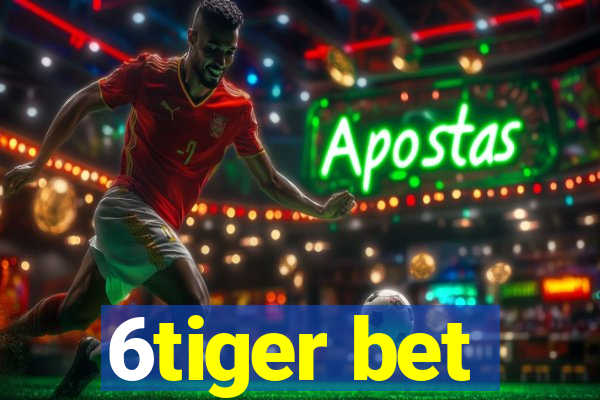 6tiger bet