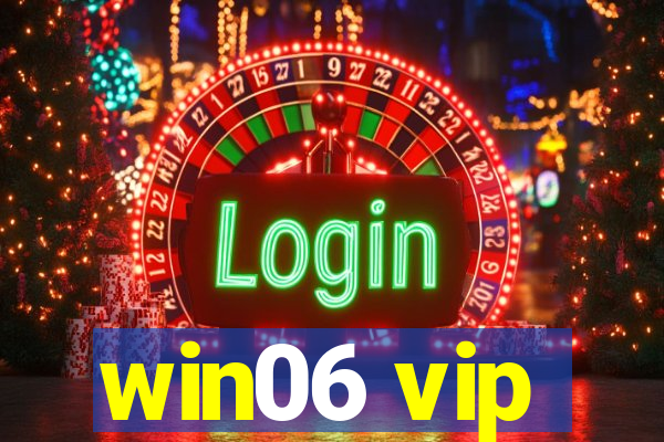 win06 vip