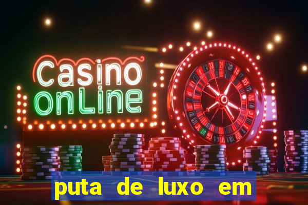 puta de luxo em porto seguro
