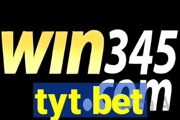 tyt bet